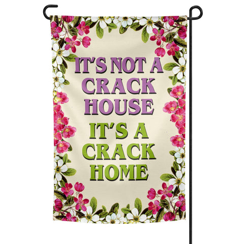 It's A Crack Home Garden Flag - The Original Underground / theoriginalunderground.com