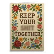 Keep Your Sh-t Together Greeting Card - The Original Underground
