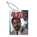 Lethal Weapon "Gettin' Too Old" Air Freshener - The Original Underground / theoriginalunderground.com