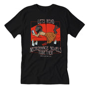 Let's Read Necromance Novels Together T-Shirt - The Original Underground
