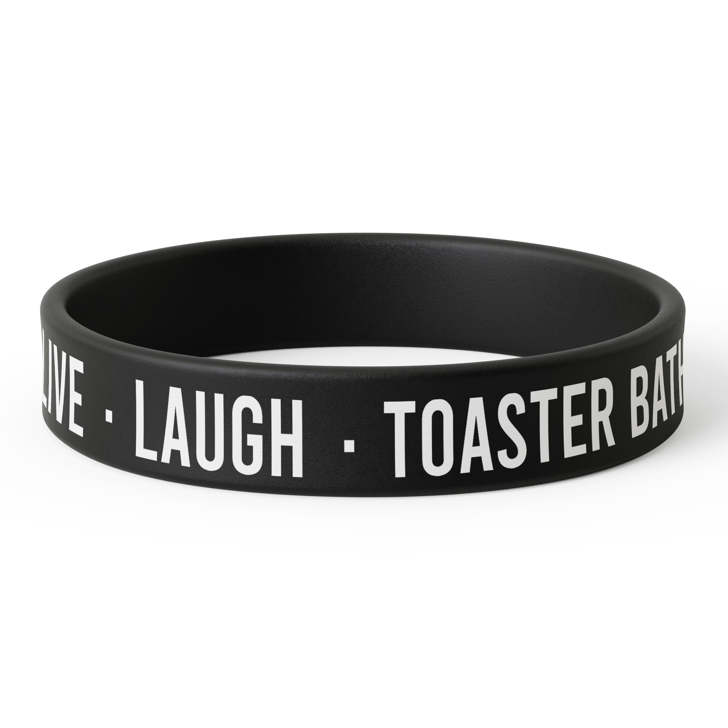 Live Laugh Toaster Bath Silicone Wristband - Shady Front