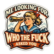 Me Looking for Who The F-ck Asked You Sticker - The Original Underground