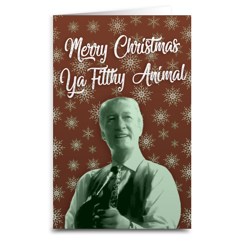 Merry Christmas Ya Filthy Animal Greeting Card - The Original Underground