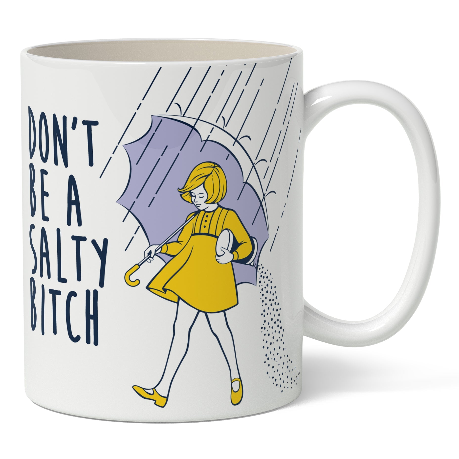Don't Be a Salty Bitch Mug - The Original Underground