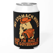 My Stomach Hurts and I'm Mad at the Government Can Cooler - The Original Underground