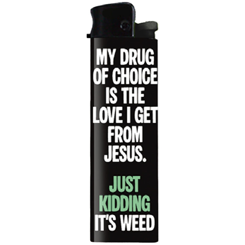 My Drug of Choice Lighter