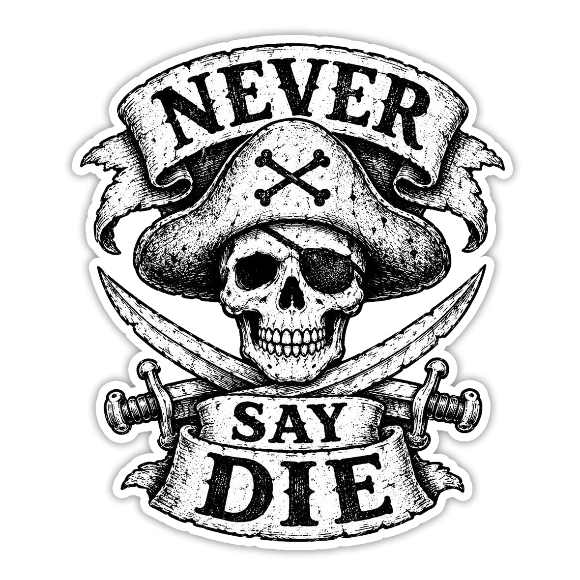 Never Say Die Sticker - The Original Underground