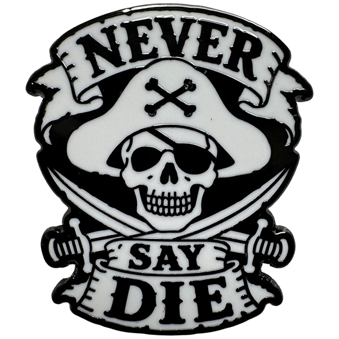 Never Say Die Enamel Pin - The Original Underground