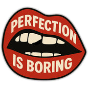 Perfection Is Boring Sticker - The Original Underground
