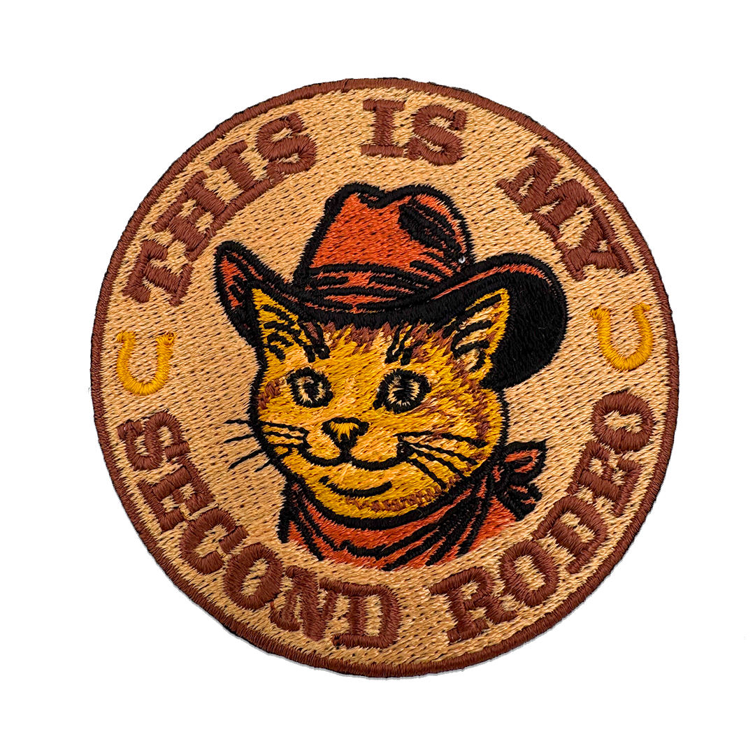 My Second Rodeo Labels This is My Second Rodeo Patch – The Original Underground