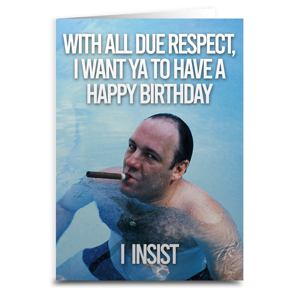Sopranos inspired "I Want Ya to Have a Happy Birthday"Greeting Card - Shady Front