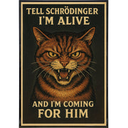 Tell Schrödinger I'm Alive Poster Print - The Original Underground