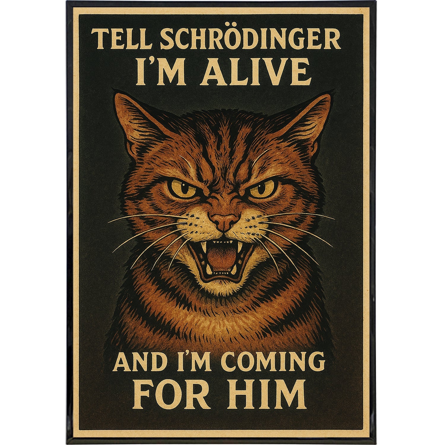 Tell Schrödinger I'm Alive Poster Print - The Original Underground