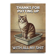 Thanks for Putting Up with All My Sh-t Greeting Card - The Original Underground