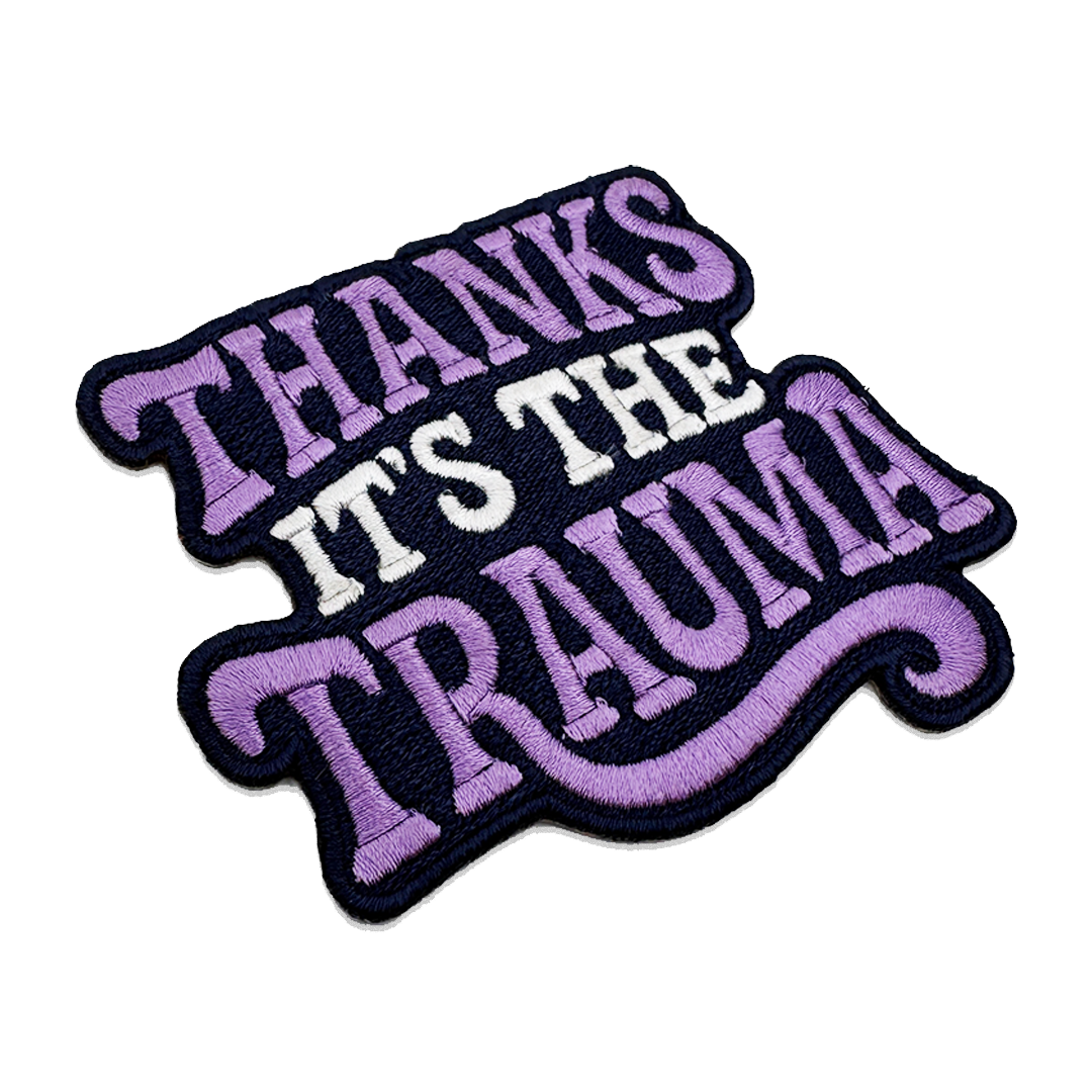 Thanks It's the Trauma Patch - Shady Front