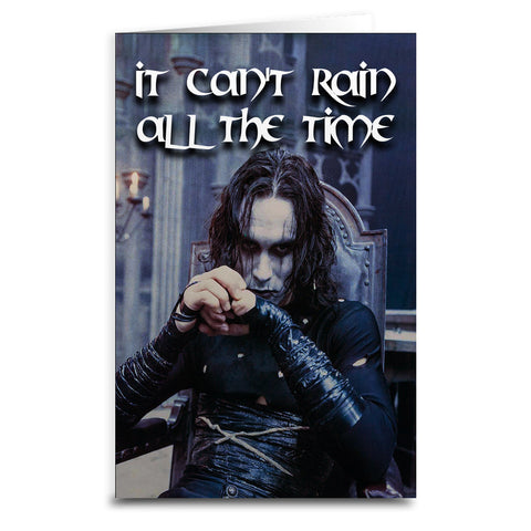 The Crow "It Can't Rain All the Time" Card - The Original Underground / theoriginalunderground.com