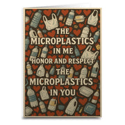 The Microplastics in Me Honor and Respect Greeting Card - The Original Underground
