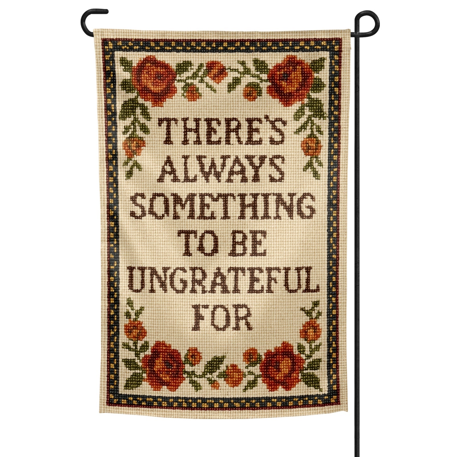 There's Always Something to Be Ungrateful For Garden Flag - The Original Underground