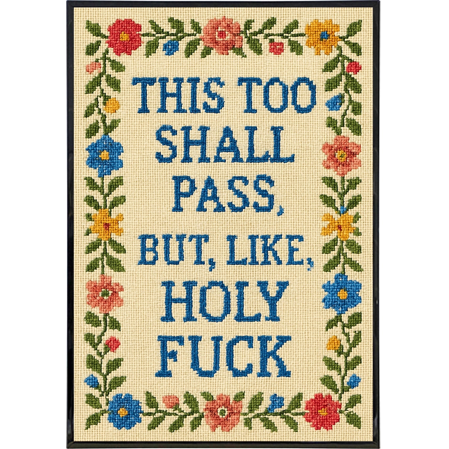 This Too Shall Pass But Holy F--k Poster Print - The Original Underground