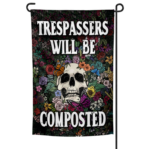 Trespassers Will Be Composted  Garden Flag - The Original Underground / theoriginalunderground.com