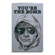 Unabomber "You're the Bomb" Greeting Card - The Original Underground