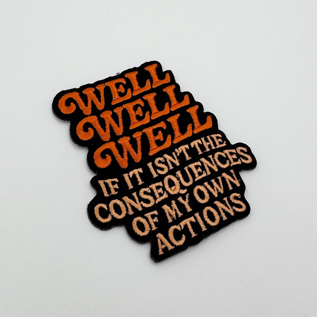 Well Well Well If It Isn't the Consequences Patch - Shady Front