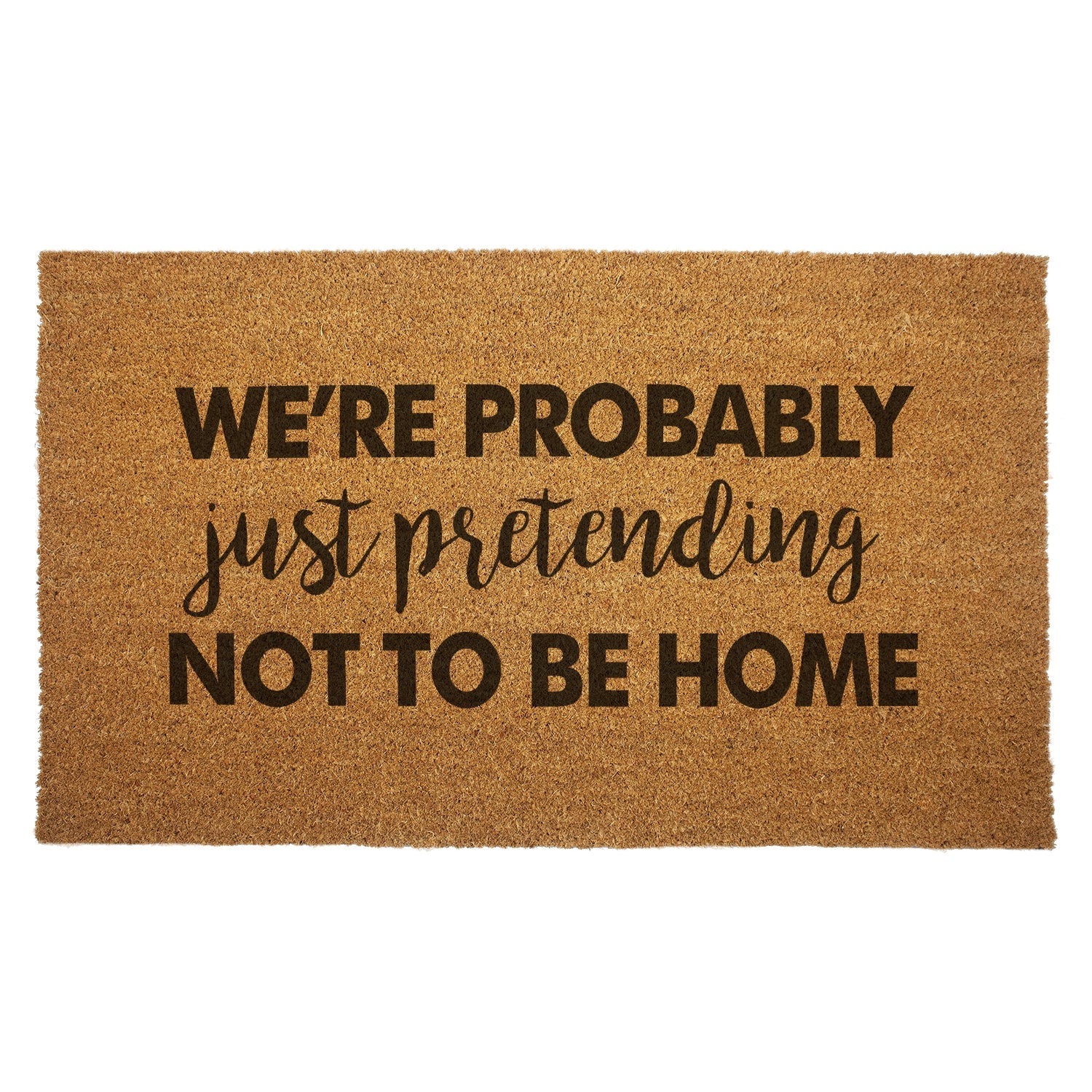 We're Probably Just Pretending Door Mat - The Original Underground / theoriginalunderground.com