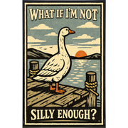 What If I'm Not Silly Enough Print - The Original Underground