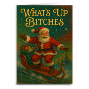 What's Up B-tches Christmas Card - The Original Underground