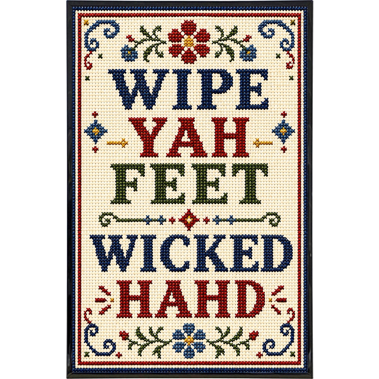 Wipe Yah Feet Wicked Hahd Print - The Original Underground