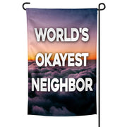 World's Okayest Neighbor Garden Flag - The Original Underground