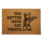 You Better Have Cat Treats Door Mat - Shady Front