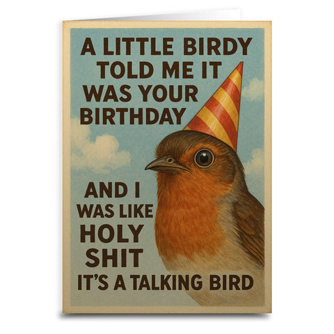 A Little Birdy Told Me It's Your Birthday Greeting Card - The Original Underground