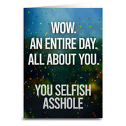 An Entire Day All About You Birthday Card - The Original Underground