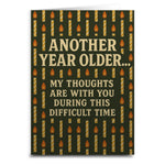 Another Year Older My Thoughts Are With You Greeting Card - The Original Underground