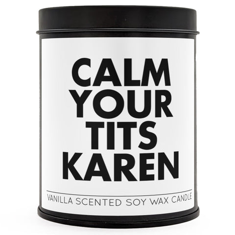 Calm Your T - ts Karen Scented Candle - The Original Underground