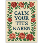 Calm Your T - ts Karen Sticker - The Original Underground