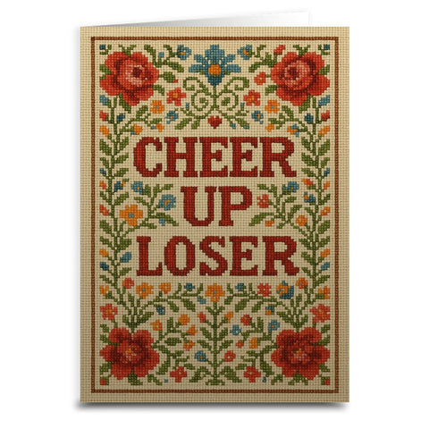 Cheer Up Loser Greeting Card - The Original Underground