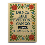 Dance Like Everyone Can Go F - k Themselves Needlepoint Greeting Card - The Original Underground