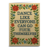 Dance Like Everyone Can Go F - k Themselves Needlepoint Greeting Card - The Original Underground