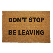 Don't Stop. Be Leaving. Door Mat - The Original Underground