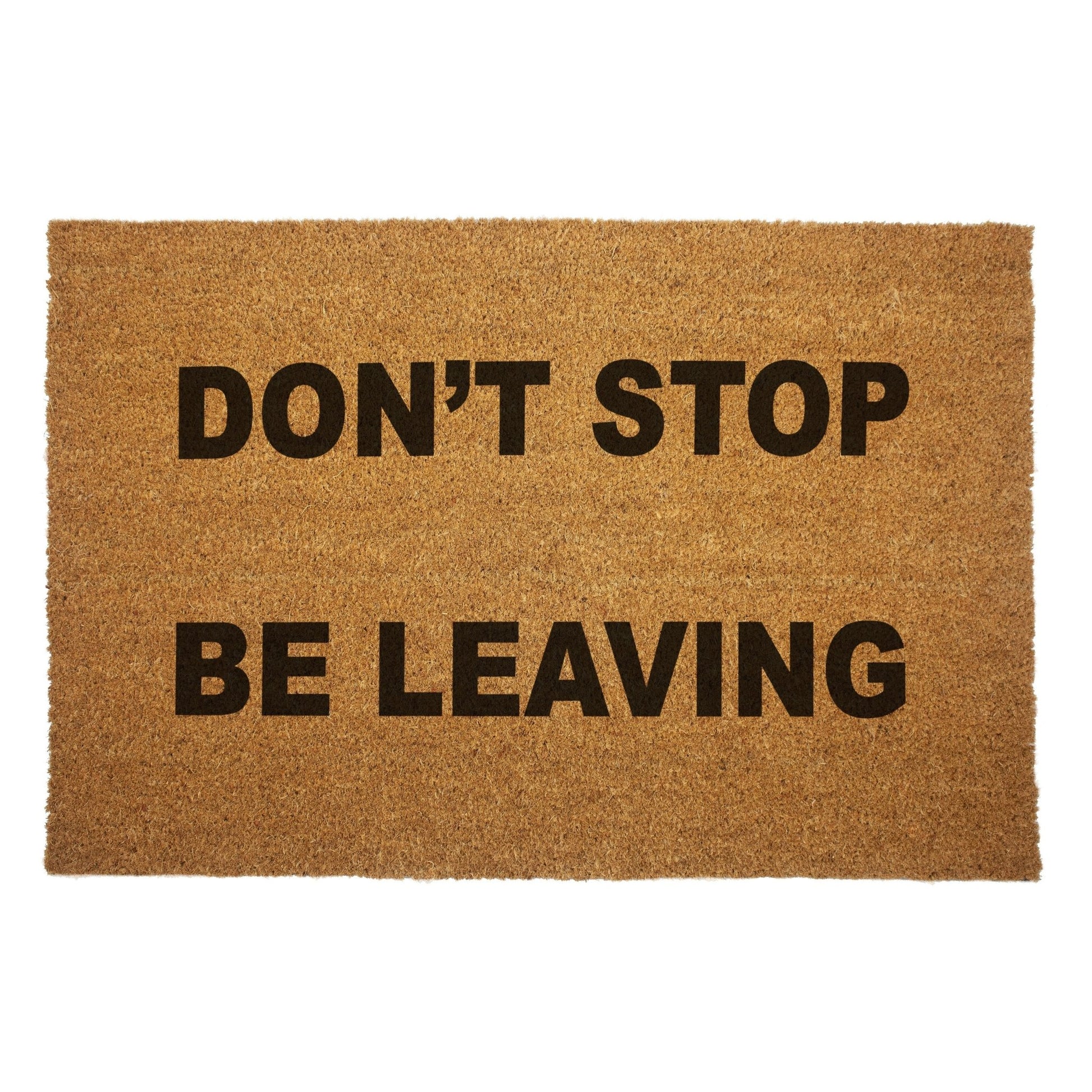 Don't Stop. Be Leaving. Door Mat - The Original Underground