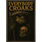 Everybody Croaks Poster Print - The Original Underground