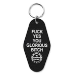 F - k Yes You Glorious B - tch Keychain - The Original Underground