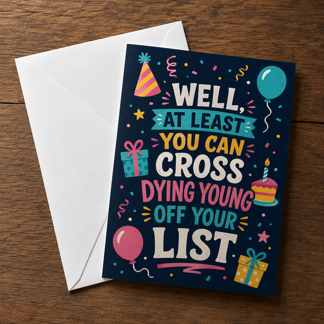 You Can Cross Dying Off Your List Birthday Card - The Original Underground