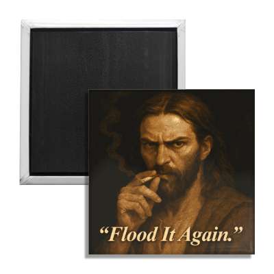 Flood It Again Fridge Magnet - The Original Underground