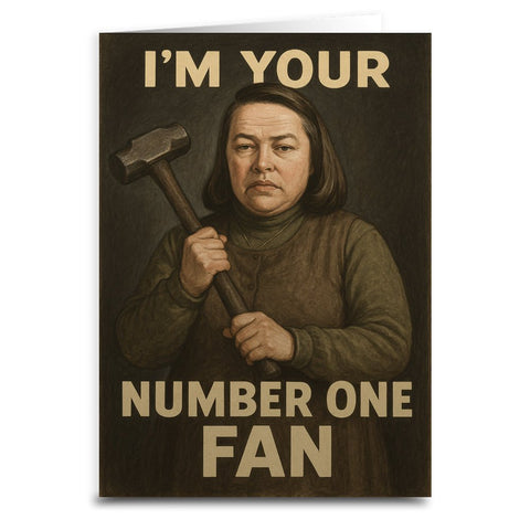 Happy Birthday From Your Number One Fan Greeting Card - The Original Underground