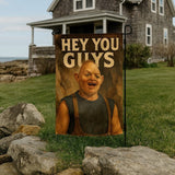 Hey You Guys Garden Flag - The Original Underground