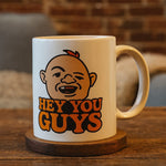 Hey You Guys Mug - The Original Underground