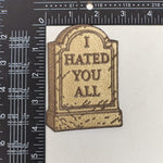 I Hated You All Patch - The Original Underground